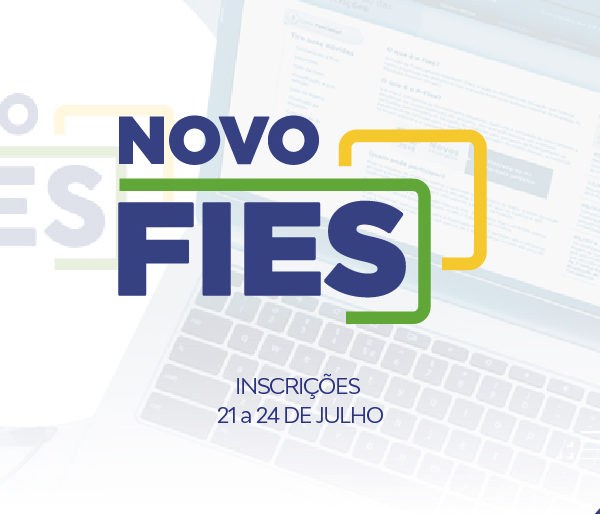 Fique ligado no período de inscrições do Novo Fies - 21 a 29 de julho